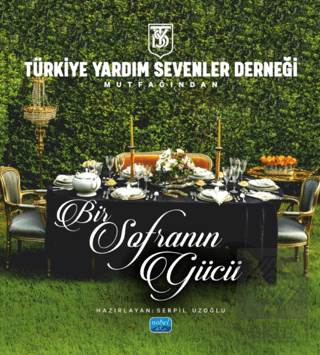 Türkiye Yardım Sevenler Derneği Mutfağından - Bir Sofranın Gücü